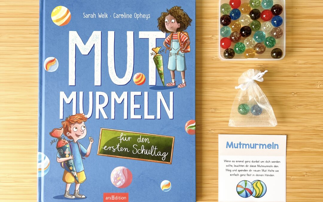 Mutmurmeln für den ersten Schultag